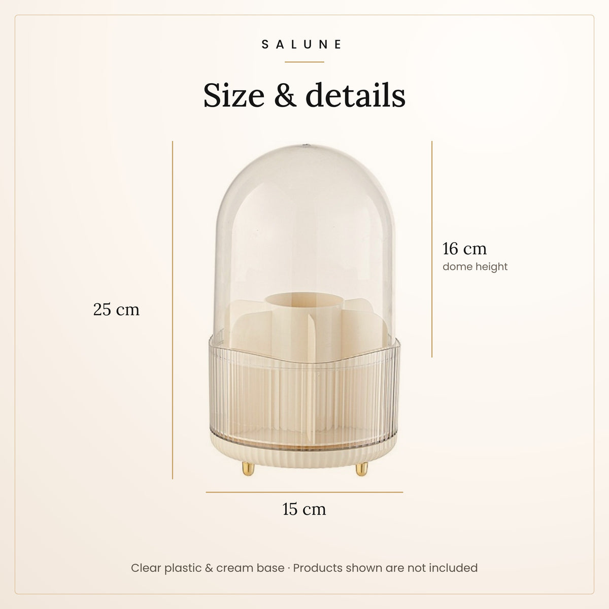 Brush holder size 25 cm tall, 15 cm wide, 16 cm dome